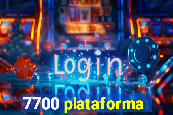 7700 plataforma